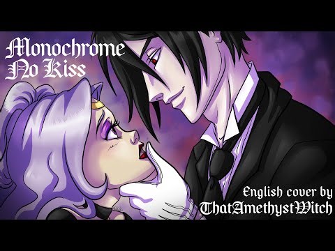 (Black Butler) “Monochrome No Kiss” 【AMETHYSTWITCH COVER】