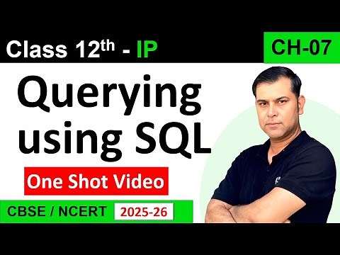 One Shot Ch 7 Querying using SQL | Class 12 IP CBSE/ NCERT ORDER BY, GROUP BY, Aggregate Functions