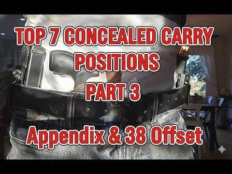 Top 7 Concealed Carry Positions - Appendix Carry & 38 Offset