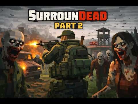 we died because i was being stupid.....SurrounDead part 2