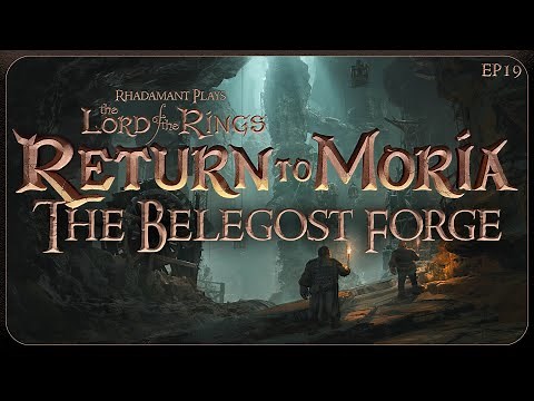 The Belegost Forge in Return to Moria - Let's Play & Tutorial // EP19