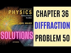 Halliday resnick chapter 36 problem 50 solution | Fundamentals of physics 10e solutions