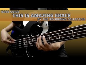 This Is Amazing Grace - The Recording Collective (Bass Guide by Jiky)