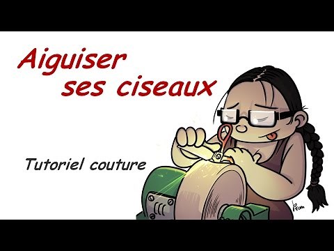 Tutoriel Aiguiser ses ciseaux