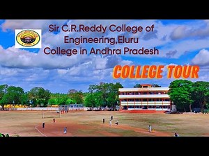SIR C R REDDY COLLEGE OF ENGINEERING||COLLEGE TOUR||ELURU