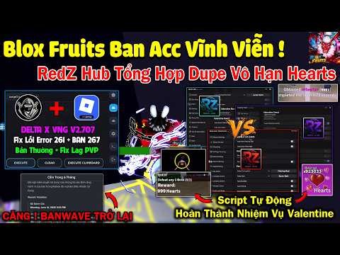 Cách Hack Blox Fruits Delta X VNG script RedZ Hub Tổng Hợp BUG Dupe Hearts Trái Tim Vô Hạn Valentine
