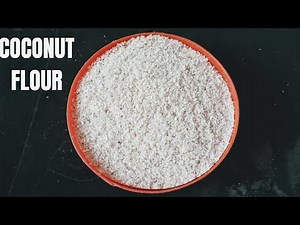 How To Make Easy Coconut Flour at Home