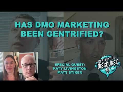 75: Has Destination Marketing Been Gentrified? (Katy Livingston and Matt Stiker)