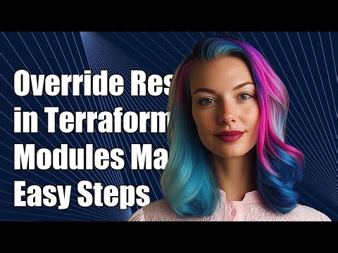 How to Override Resources in Terraform Modules: A Step-by-Step Guide