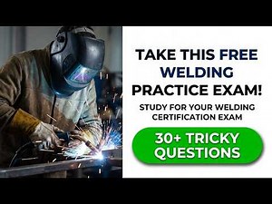 Pass Your 2026 Welding Certification Exam With This Free Practice Test Today