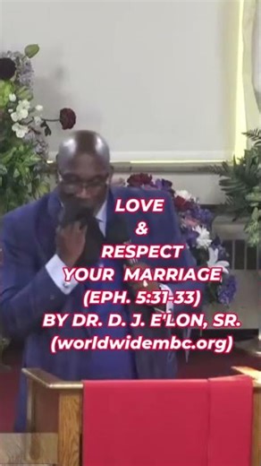 "LOVE & RESPECT IN YOUR MARRIAGE" - FROM THE SERMON: "A MARRIAGE THAT PREACHES THE GOSPEL"