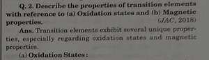 Q. 2. Describe the properties of transition elements with refer... | Filo