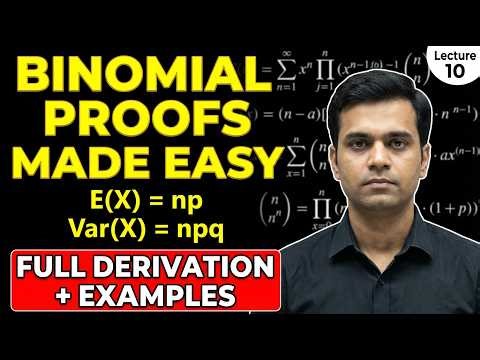 Lecture 10 : Expectation and Variance of Binomial Distribution | Proof + Examples