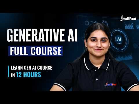 Learn Generative AI Full Course Free | Complete Gen AI Course 2026 | Intellipaat