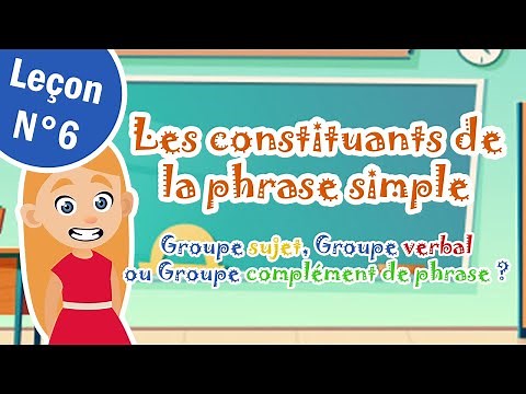 Apprendre les constituants de la phrase simple en français | The Constituents of simple sentence