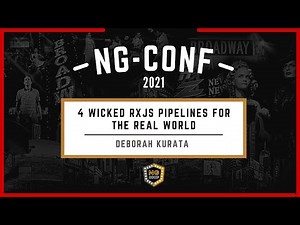 4 Wicked RxJS Pipelines for the Real World | Deborah Kurata | ng-conf 2021