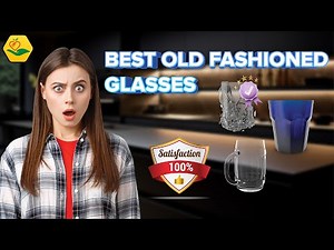 ✅ Top 5:🍷 Best Old Fashioned Glasses [ Best Crystal Old Fashioned Glass ] { Review}