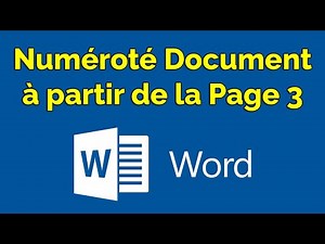 Comment numéroter un document Word à partir de la page 3