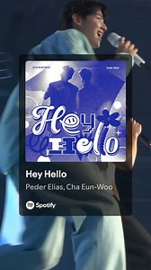 9.6K views · 148 reactions | HEY HELLO is OUT now on Spotify  [#차은우] Peder Elias X CHA EUN-WOO <Hey Hello> #CHAEUNWOO #PederElias #CHAEUNWOOxPederElias #아스트로 #ASTRO #HeyHello #Spotify — No Copyright Infringement Intended — ©️ | Cha Eun Woo PH | Facebook
