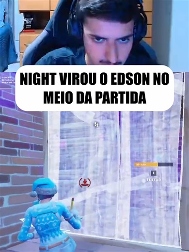 NIGHT VIROU O EDSON NO MEIO DA RELOAD #fortnite #fortniteclips