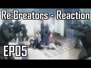 Police Raid - Re:Creators EP05 - Reaction