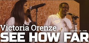DOWNLOAD SONG: Victoria Orenze - See How Far (Mp3, Lyrics & Video) | CeeNaija