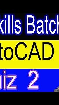 Digiskills AutoCAD Quiz 2 Batch 9 Solution 2021