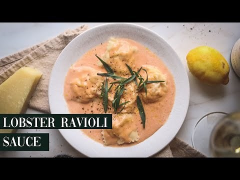 How to Make the Best Lobster Ravioli Sauce