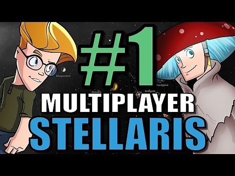 Stellaris Gameplay: Multiplayer Playthrough [Let's Play] Part 1