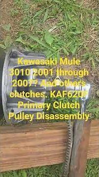 Kawasaki Mule 3010 2001 through 2007? And others clutchea. KAF620F Primary Clutch Pulley Disassembly