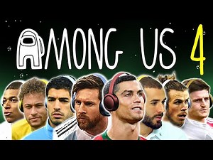 Messi & Ronaldo play AMONG US 4