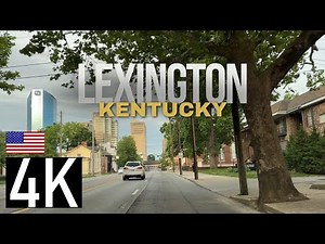 Road Tour of Lexington, Kentucky in 4K - Downtown Lexington KY - University of Kentucky