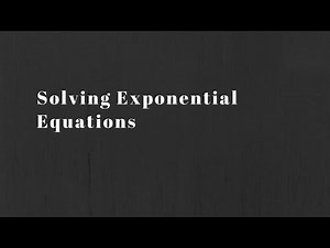 Math 30-2: Solving Exponential Equations