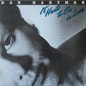 Dan Hartman - It Hurts To Be In Love