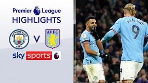 Manchester City 3-1 Aston Villa | Premier League highlights