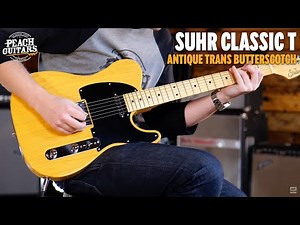 No Talking...Just Tones | Suhr Classic T Antique Trans Butterscotch SSCII