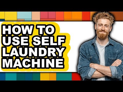 How to Use Self Laundry Machine (easy Method)
