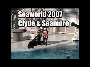 Seaworld 2007 Clyde and Seamore Full Show