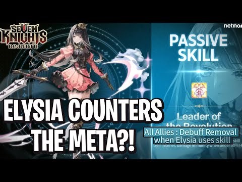 Elysia Is A MUST PULL?! Debuff Counter?! [Seven Knights: Rebirth]