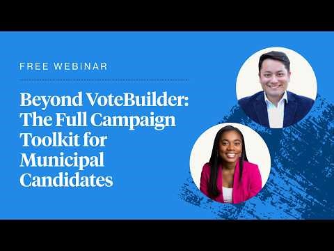 Beyond VoteBuilder: The Full Campaign Toolkit for Municipal Candidates