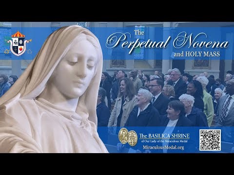 Perpetual Novena & Holy Mass: 4-6-26 | Basilica Shrine of Our Lady of the Miraculous Medal