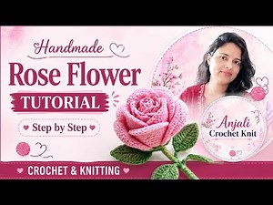 rose flower tutorial Handmade by Anjali – Crochet & Knitting 🌸
