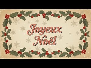 Les Plus Belles Chansons de Noël en Français 🎄 Avec Paroles & Musique Festive