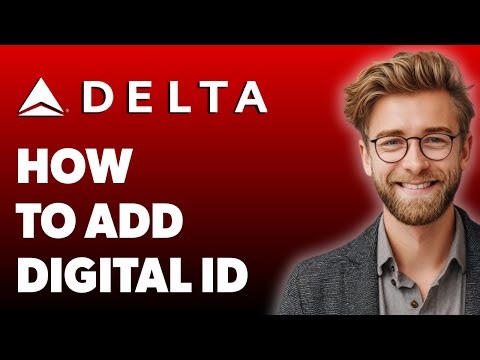 How To Add Digital Id To Delta App [2025 Guide]
