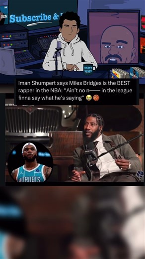 Iman Shumpert says Miles Bridges best NBA Rapper