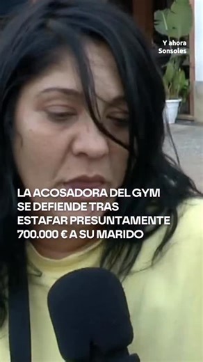 🗣️ La presunta acosadora del gimnasio se defiende: “Ellos han decidido mentir porque sabían que mi marido tenía dinero”.📲 Al completo en la web de #YAhoraSonsoles. 📺 Todas las tardes con Sonsoles Ónega en Antena 3 a partir de las 17:00h. 👉 WhatsApp del programa en la descripción del perfil. #YAS #Gimnasio #PalmaDeMallorca | Y ahora Sonsoles
