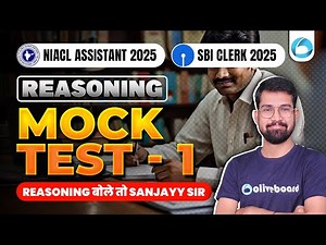 NIACL Assistant 2024 \\ SBI Clerk 2024 | Reasoning Mock Test - 1 | Reasoning By Sanjay Sir