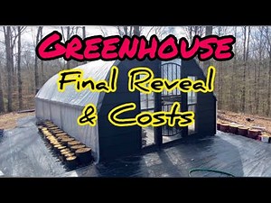 Part 6: Final reveal and Costs Cattle Panel Greenhouse