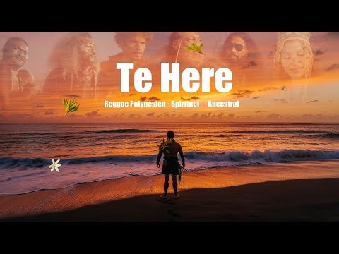 Te Here 🌺 | Reggae Polynésien Spirituel 2025