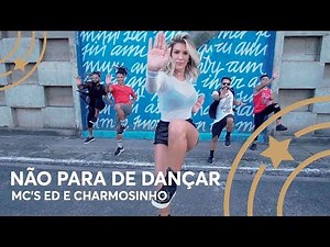 Não para de dançar - Mc's Ed e Charmosinho - Lore Improta | Coreografia